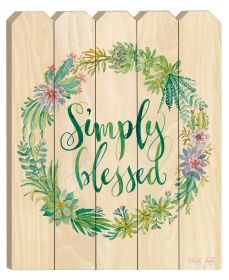 "Simply Blessed" By Artisan Cindy Jacobs, Printed on Wooden Picket Fence Wall Art - as Pic