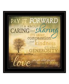"Meaning of Pay it Forward" by Marla Rae, Ready to Hang Framed Print, Black Frame - as Pic