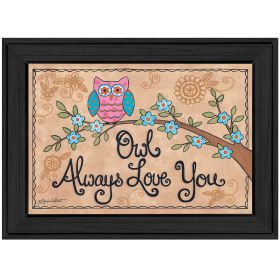 "Owl Always Love You" By Annie LaPoint, Printed Wall Art, Ready To Hang Framed Poster, Black Frame - as Pic