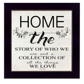 "Home - the Story of Who We Are" by Cindy Jacobs, Ready to Hang Framed Print, Black Frame - as Pic