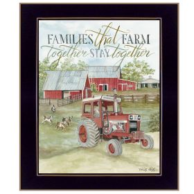 "Families That Farm Together Stay Together" by Cindy Jacobs, Ready to Hang Framed Print, Black Frame - as Pic