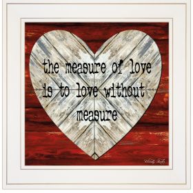 "Measure of Love" by Cindy Jacobs, Ready to Hang Framed Print, White Frame - as Pic