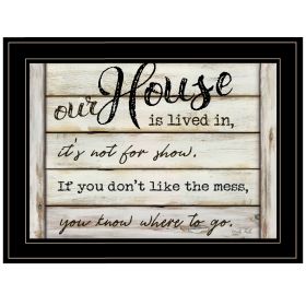 "Our House is Lived In" by Cindy Jacobs, Ready to Hang Framed Print, Black Frame - as Pic