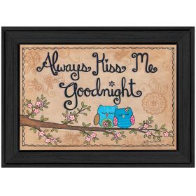 "Always Kiss Me Good Night" By Annie LaPoint, Printed Wall Art, Ready To Hang Framed Poster, Black Frame - as Pic