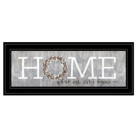 "Home - Where Our Story Begins" by Marla Rae, Ready to Hang Framed Print, Black Frame - as Pic