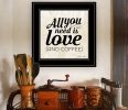 "All You Need is Love and Coffee" by Susan Ball, Ready to Hang Framed Print, Black Frame - as Pic